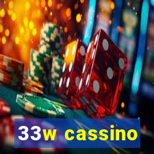 33w cassino